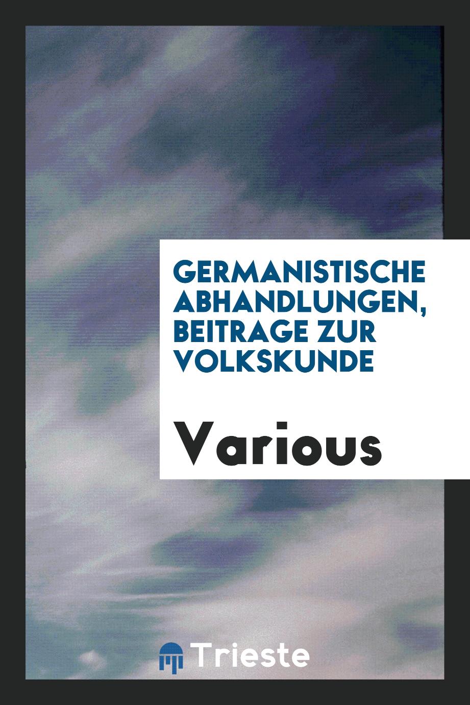 Germanistische Abhandlungen, Beitrage zur Volkskunde