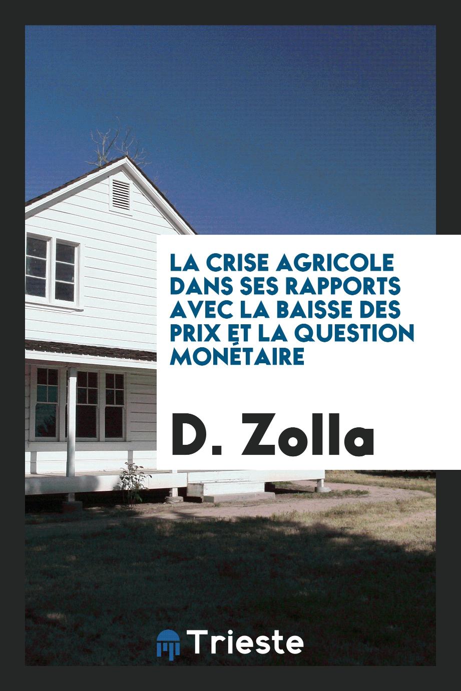D. Zolla - La crise agricole dans ses rapports avec la baisse des prix et la question monétaire