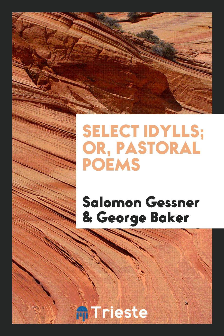 Select idylls; or, Pastoral poems