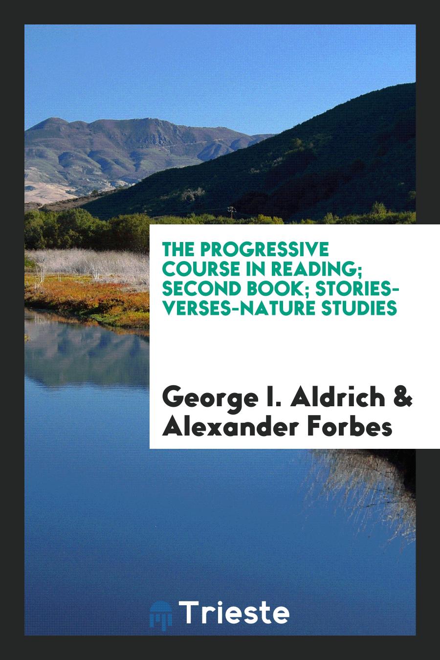 The Progressive Course in Reading; Second Book; Stories-Verses-Nature Studies