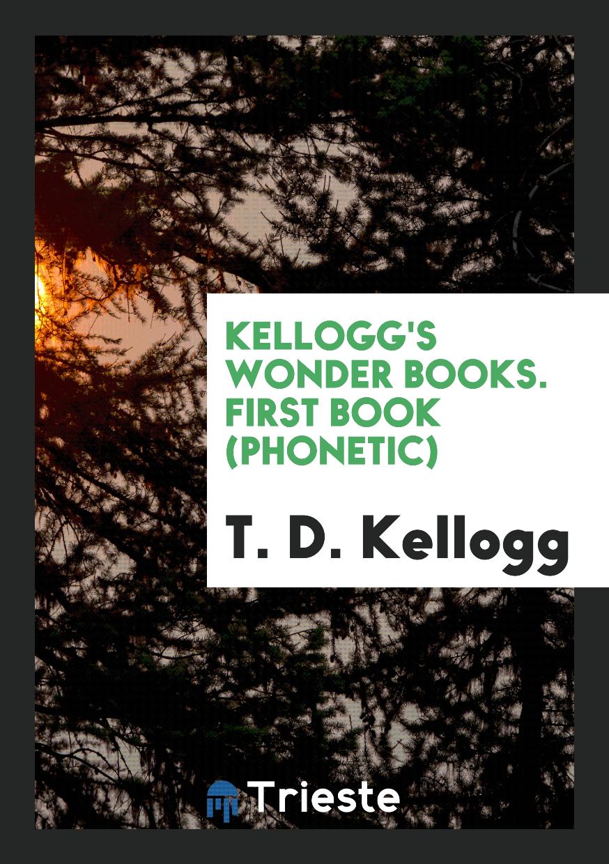 Kellogg's Wonder Books. First Book (Phonetic)