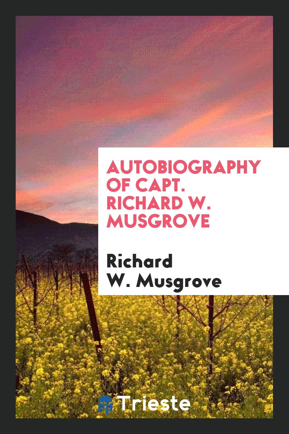 Autobiography of Capt. Richard W. Musgrove