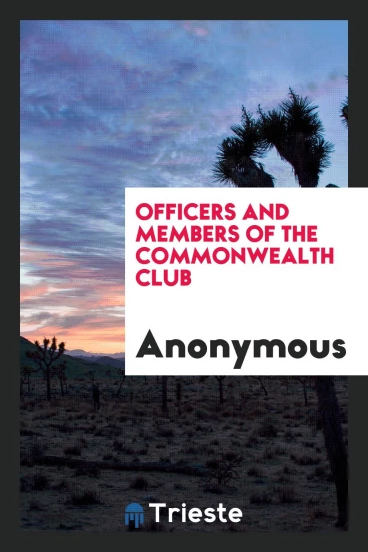 Officers and Members of the Commonwealth Club