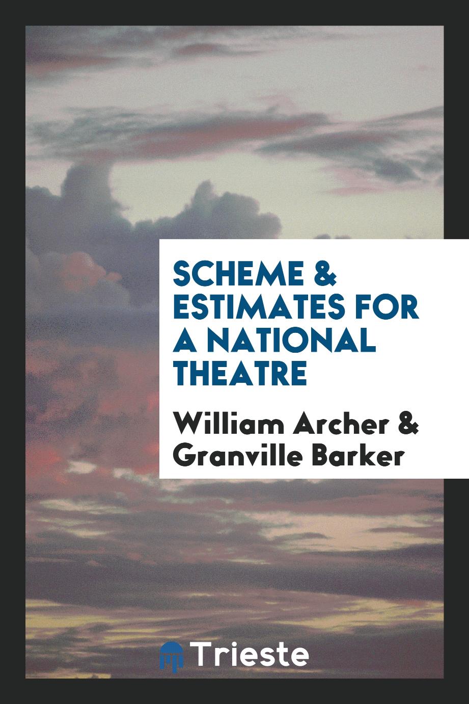 Scheme & estimates for a national theatre