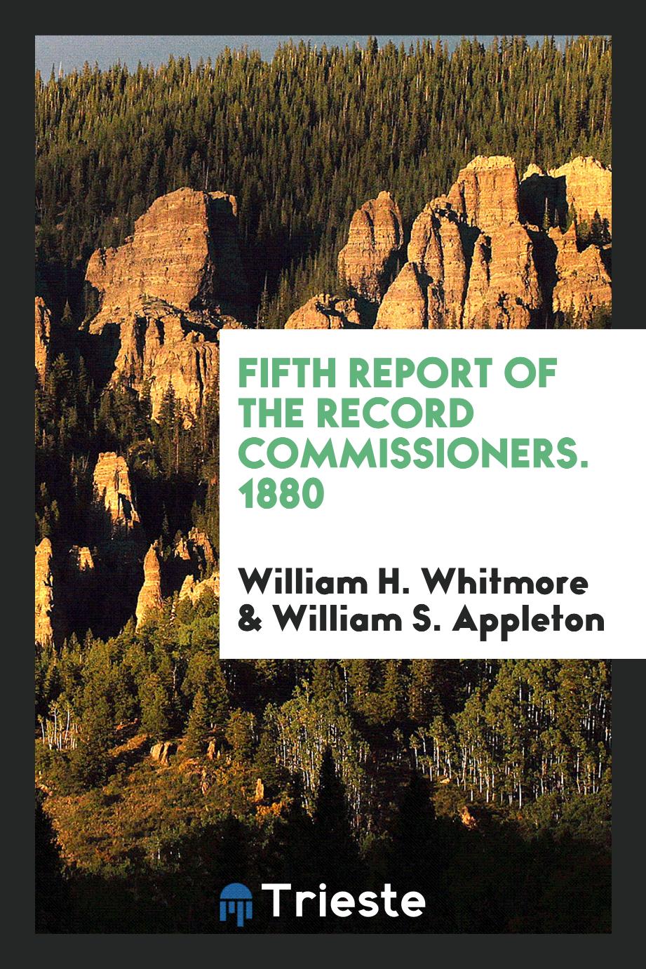 Fifth Report of the Record Commissioners. 1880