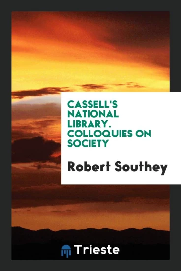 Cassell's National Library. Colloquies on Society