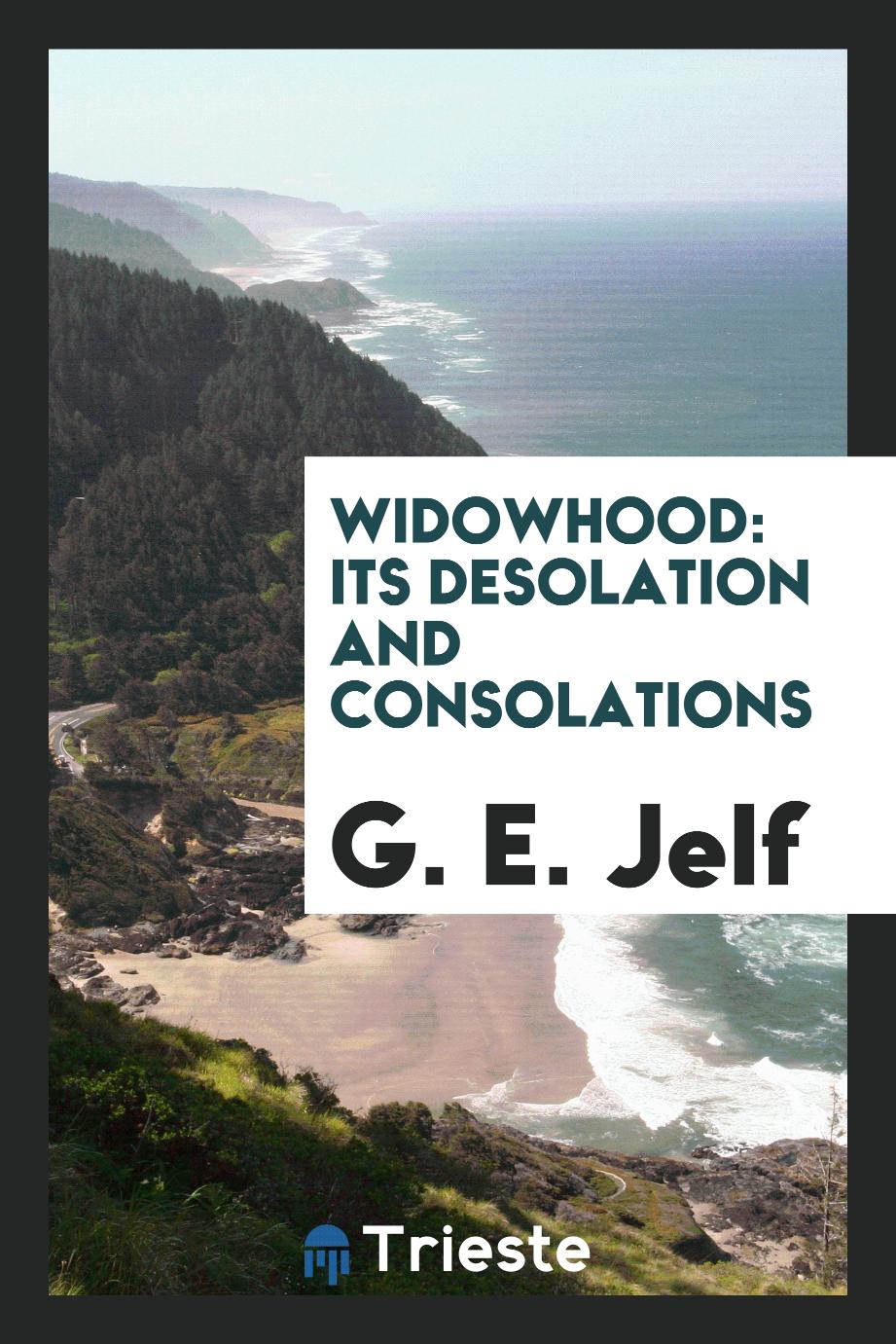 Widowhood: its desolation and consolations
