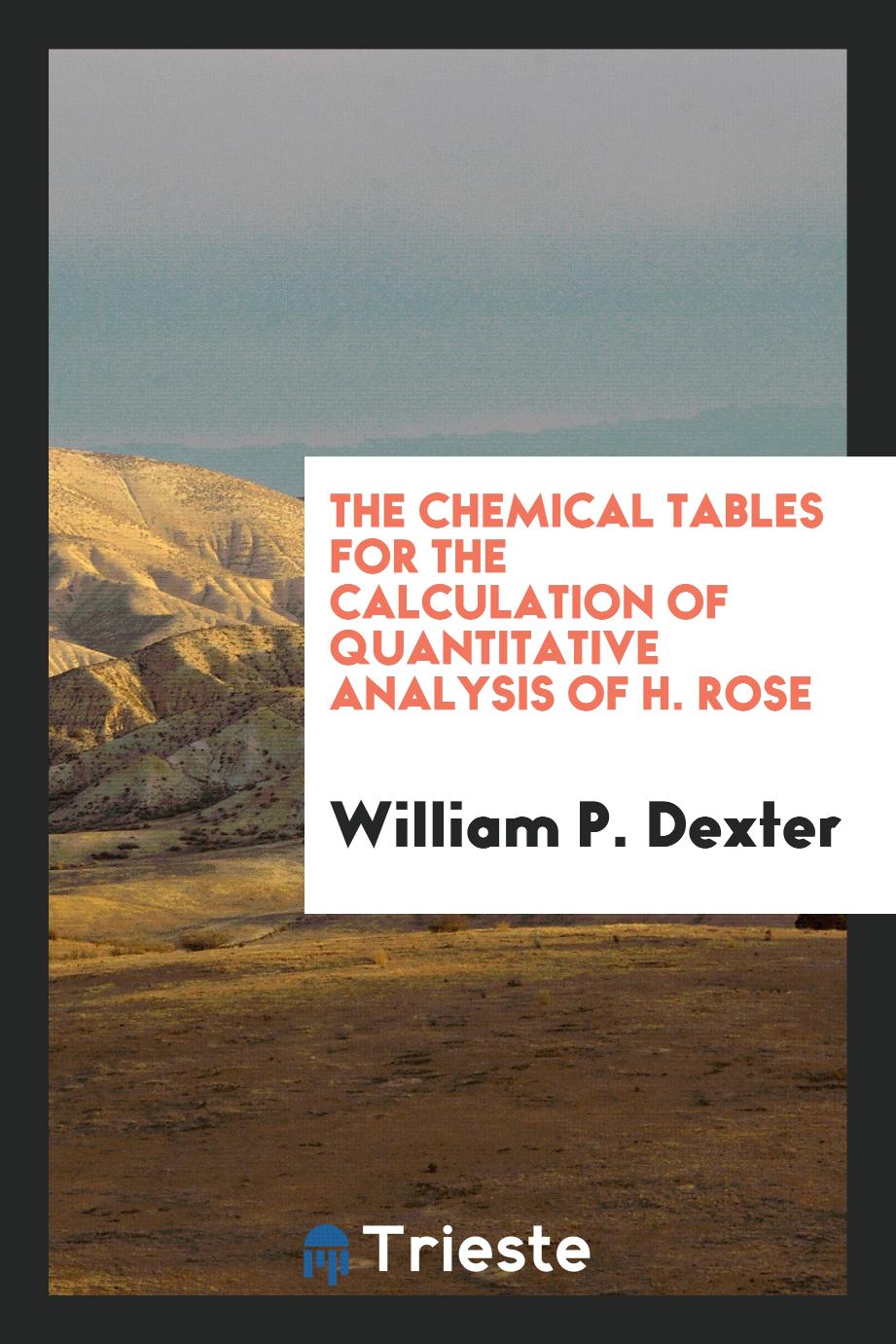 The Chemical Tables for the Calculation of Quantitative Analysis of H. Rose