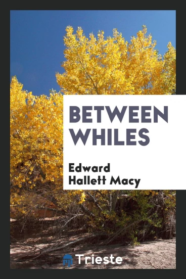 Between Whiles