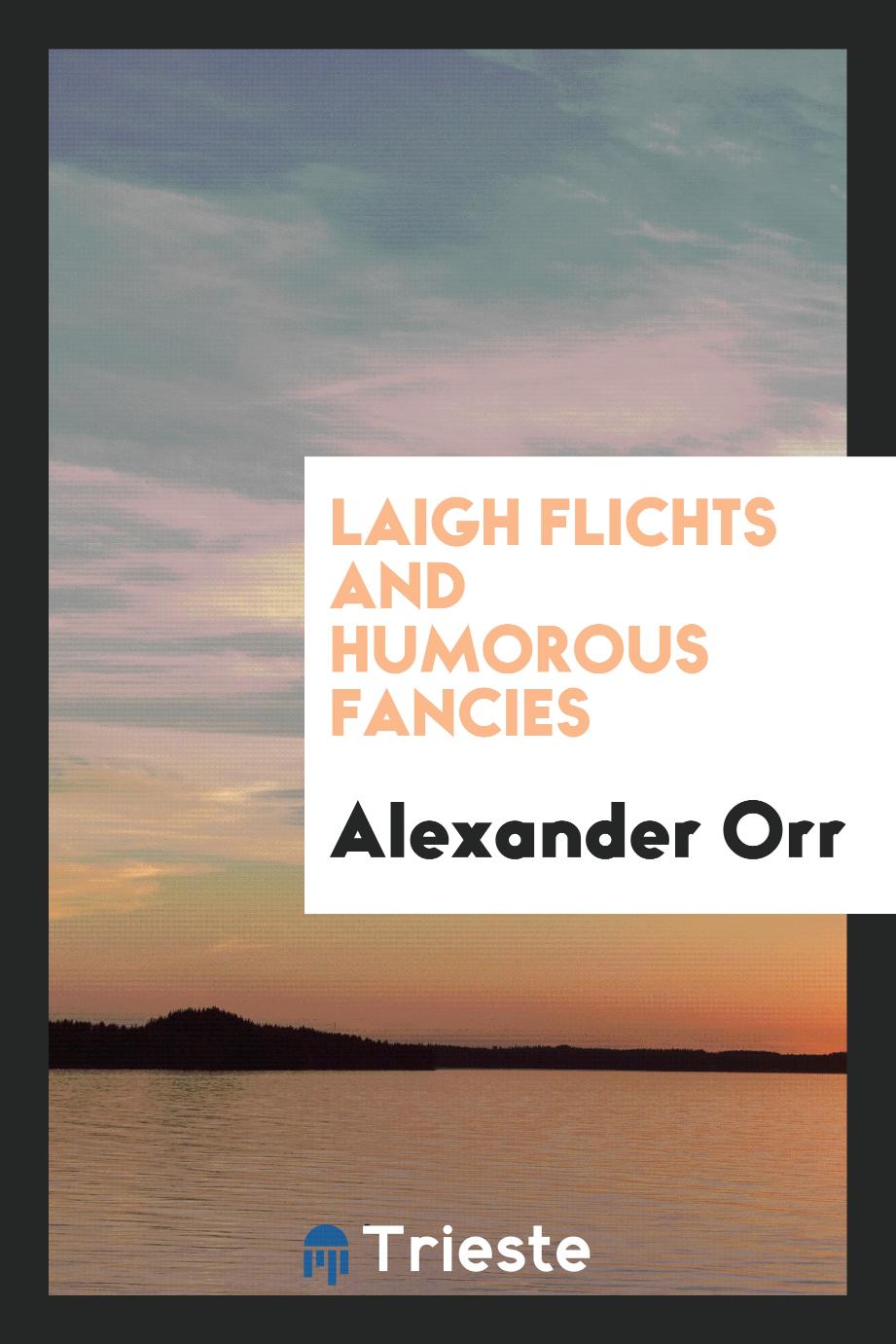 Laigh Flichts and Humorous Fancies