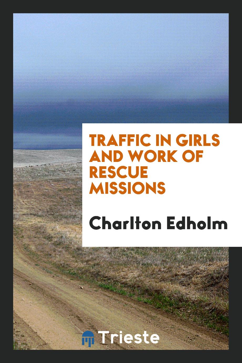 Traffic in Girls and Work of Rescue Missions