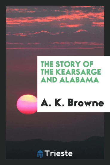 The Story of the Kearsarge and Alabama