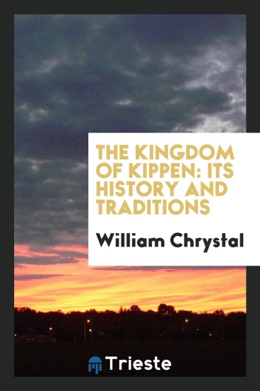 The Kingdom of Kippen: its history and traditions