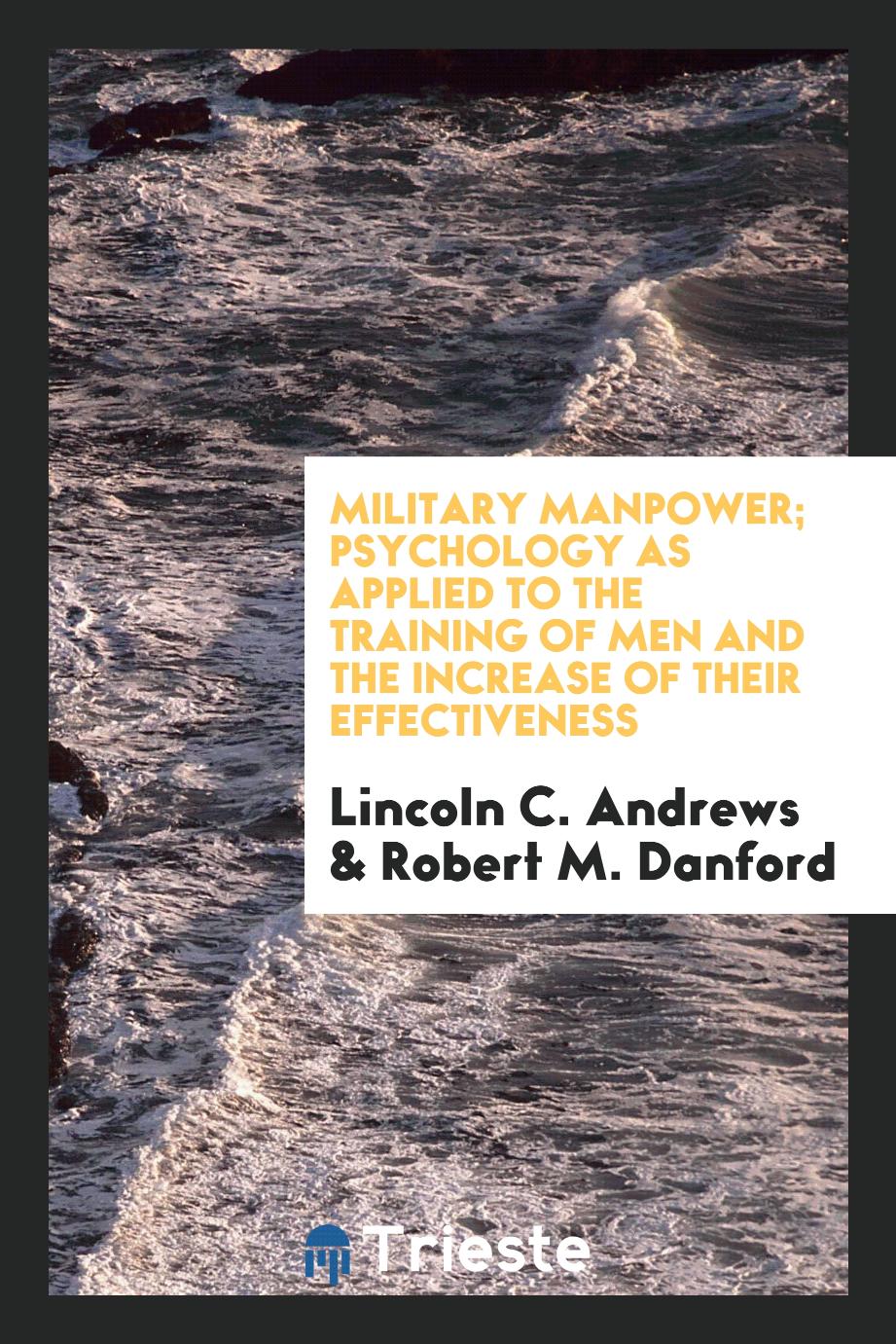 Military manpower; psychology as applied to the training of men and the increase of their effectiveness