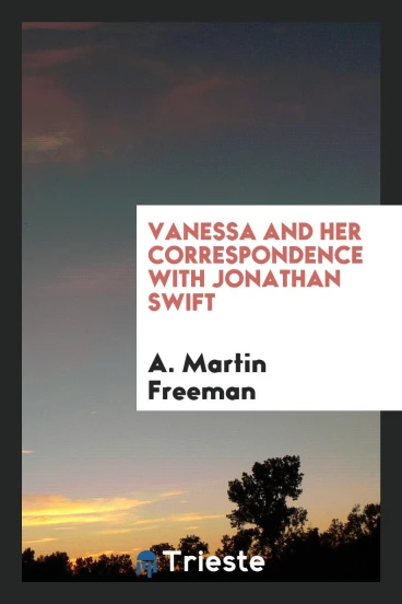 Vanessa and her correspondence with Jonathan Swift