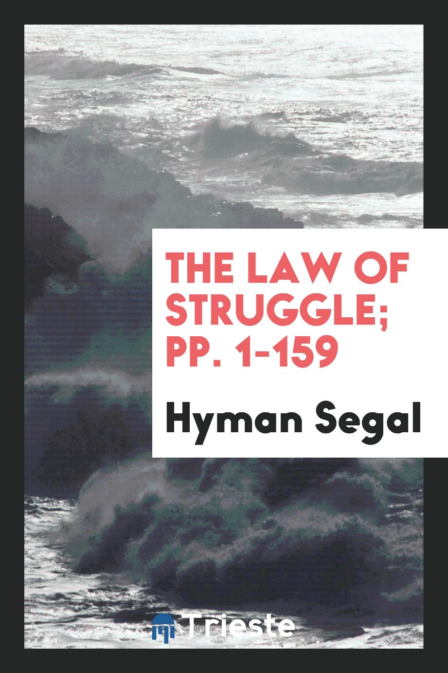 The Law of Struggle; pp. 1-159