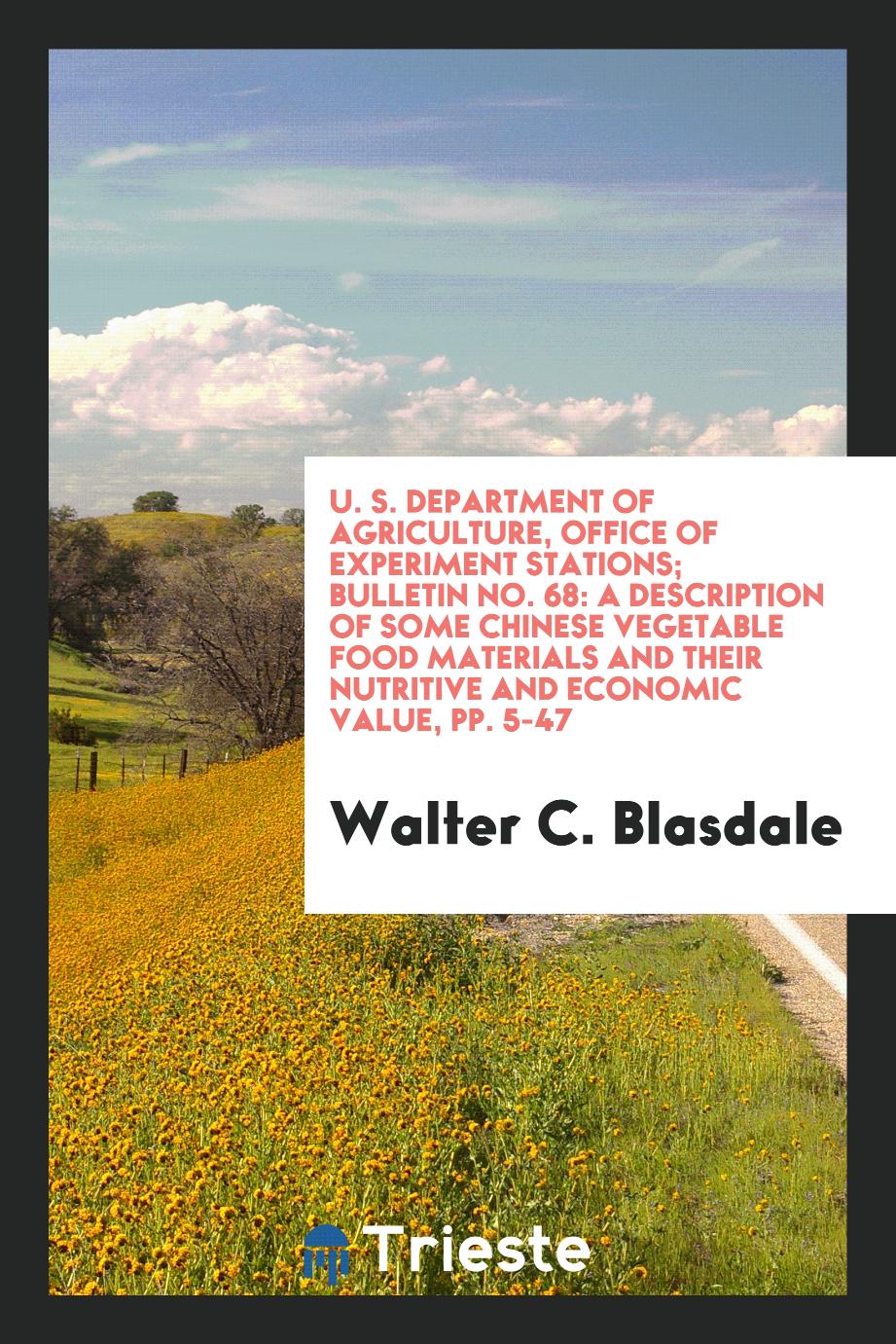 U. S. Department of Agriculture, Office of experiment stations; Bulletin No. 68: A Description of Some Chinese Vegetable Food Materials and Their Nutritive and economic value, pp. 5-47