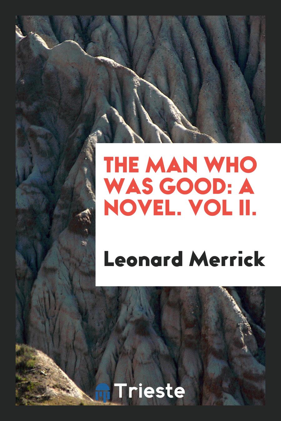 The Man Who Was Good: A Novel. Vol II.