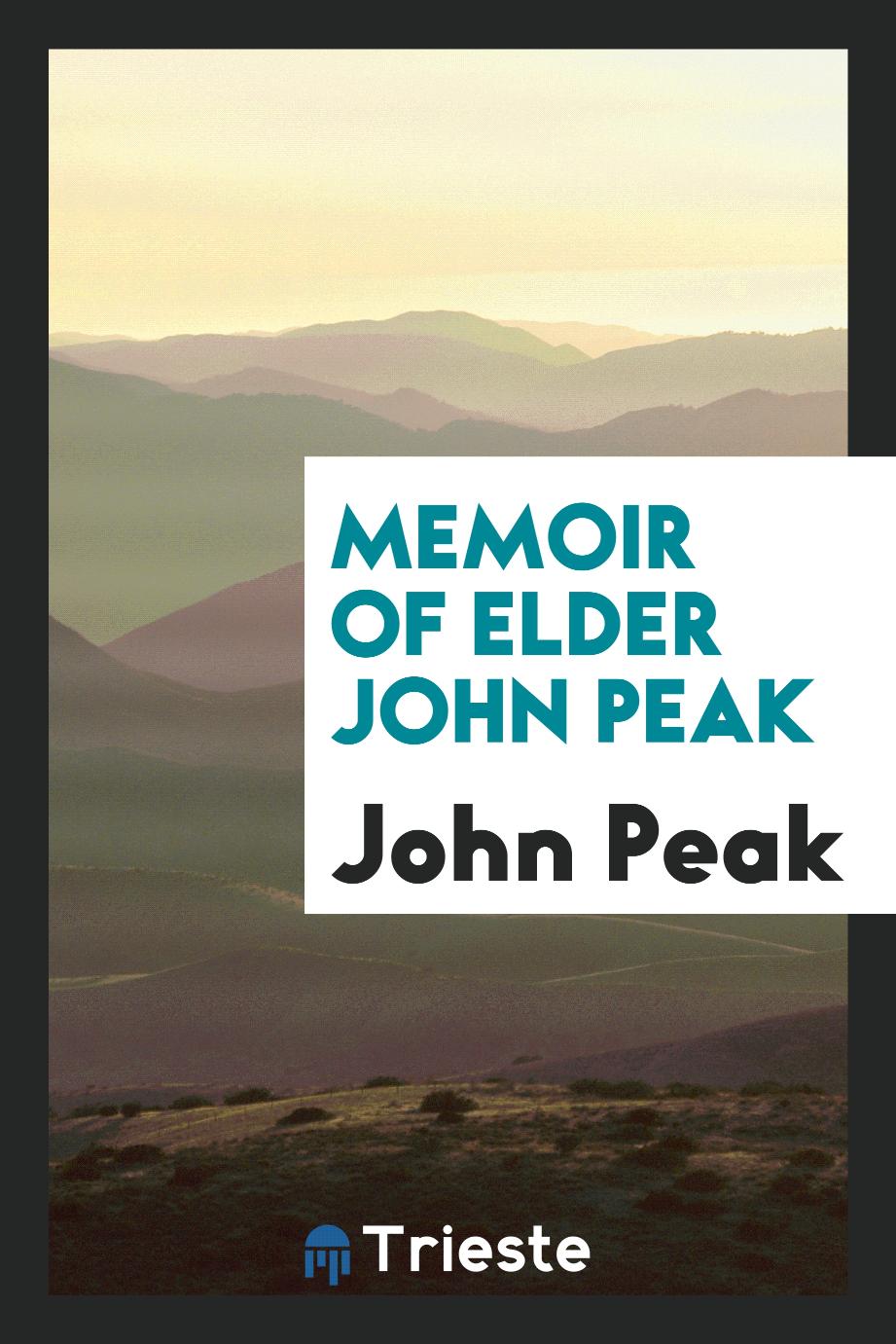 Memoir of Elder John Peak