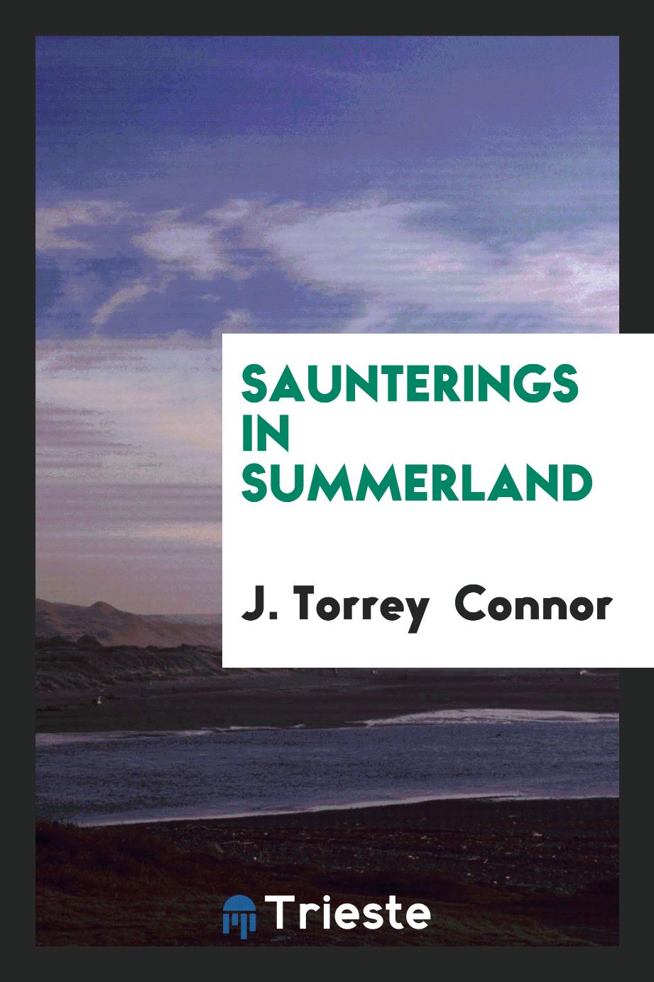 Saunterings in Summerland