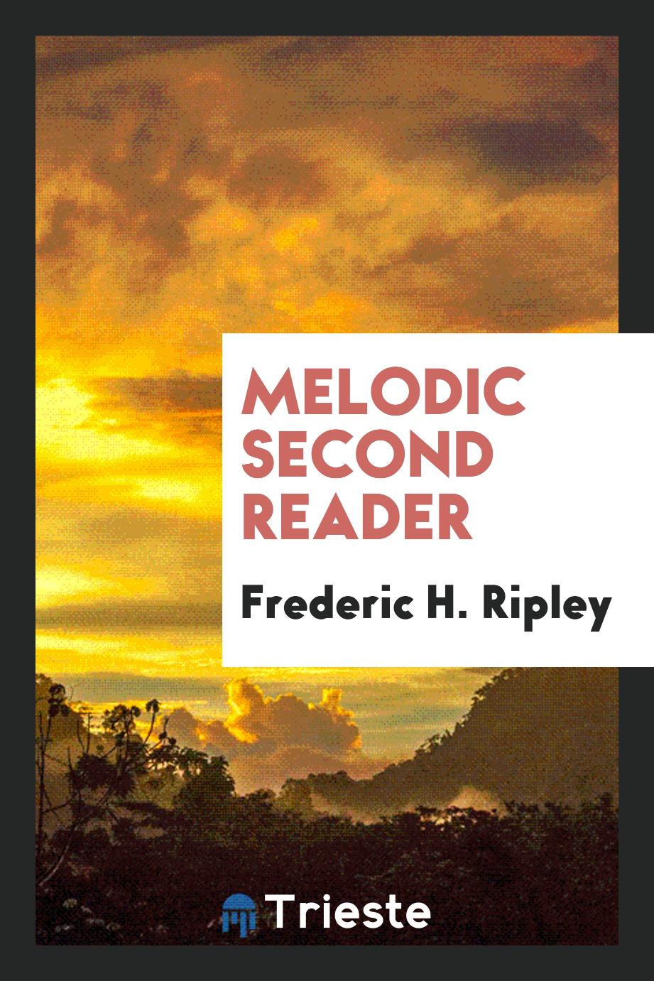 Frederic H. Ripley - Melodic Second Reader