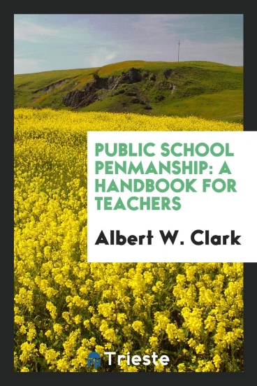 Public School Penmanship: A Handbook for Teachers