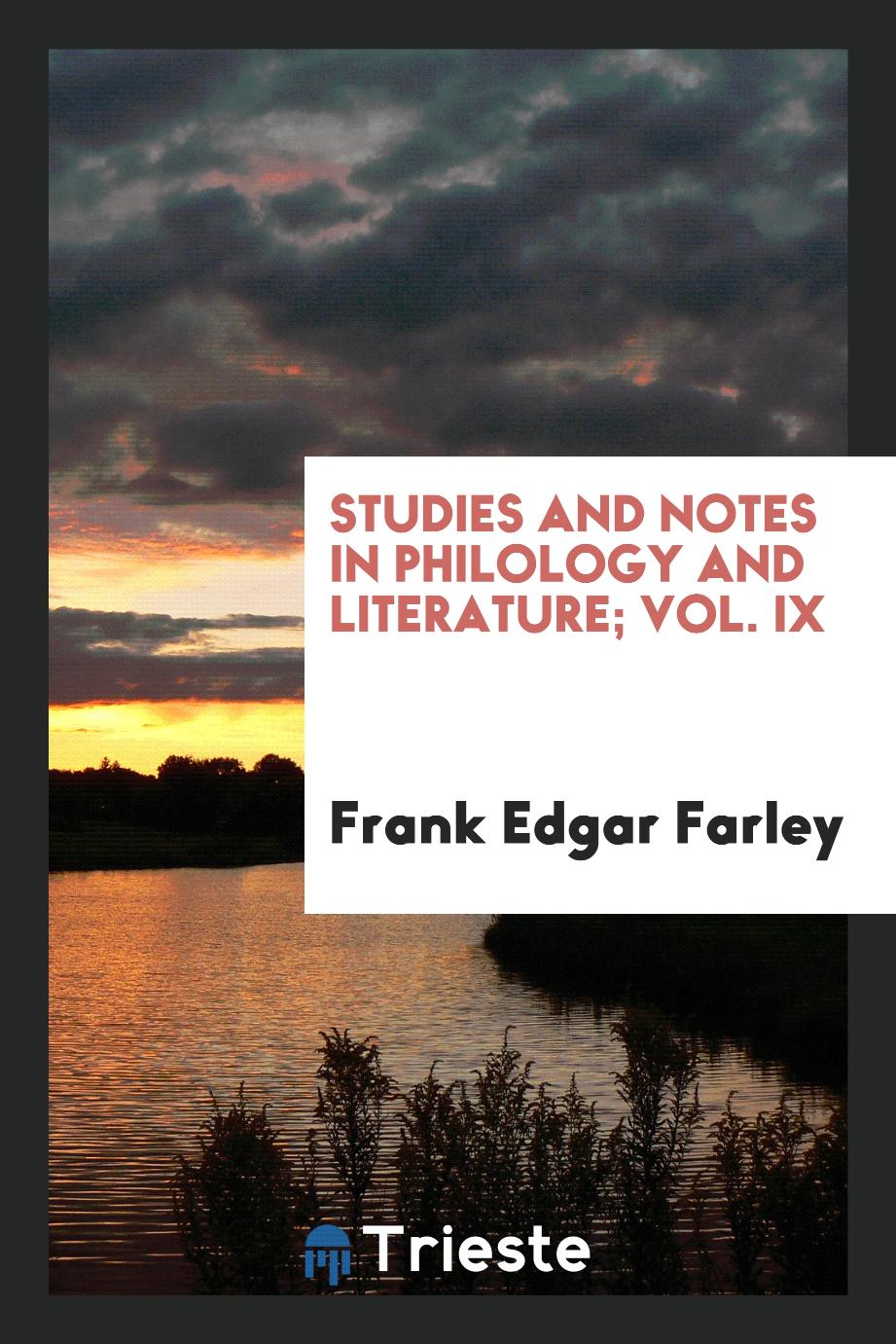 Studies and Notes in Philology and Literature; Vol. IX