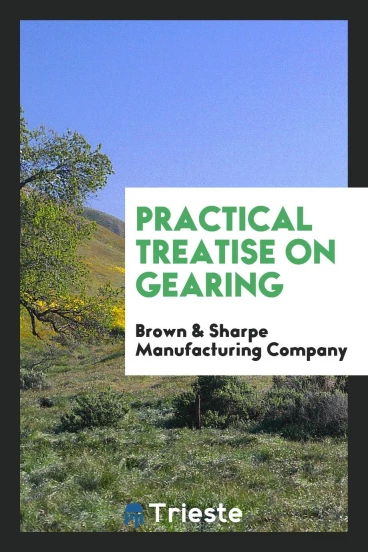 Practical Treatise on Gearing