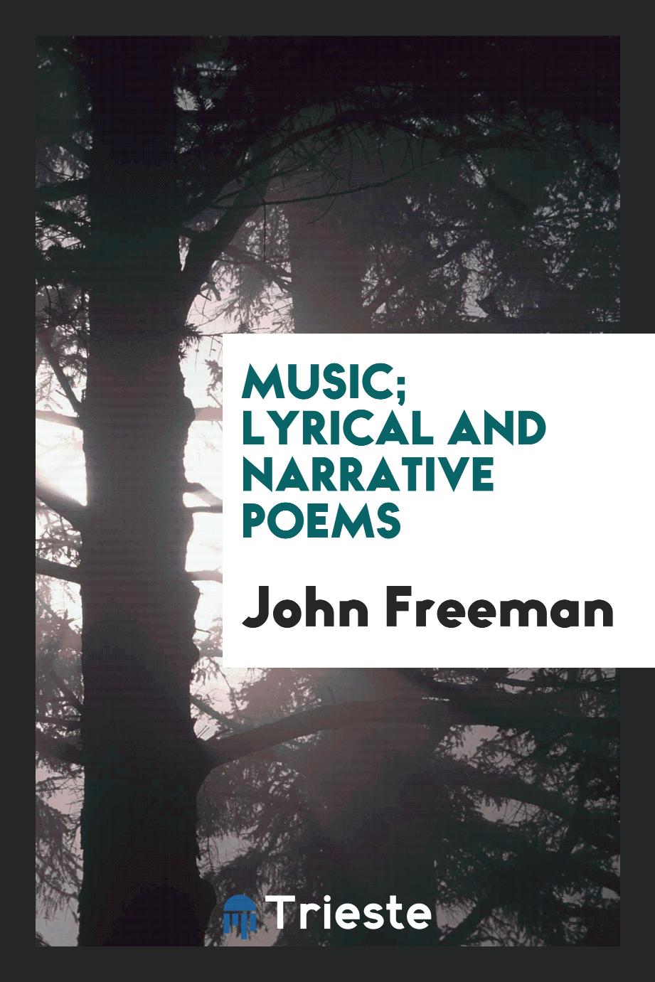 Music; lyrical and narrative poems