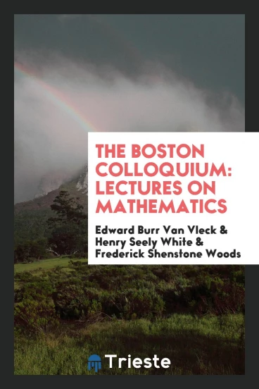 The Boston Colloquium: Lectures on Mathematics