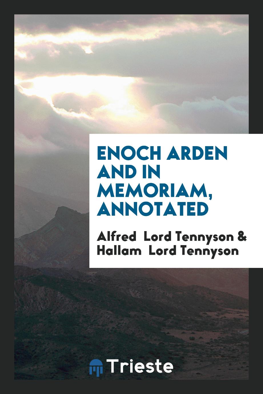 Enoch arden and in memoriam, annotated