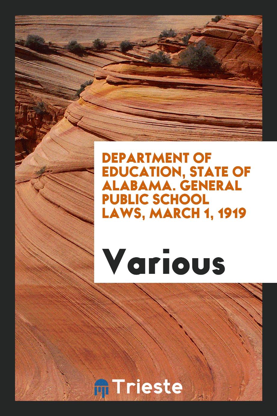 Department of Education, state of Alabama. General public school laws, March 1, 1919
