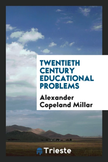 Twentieth Century Educational Problems