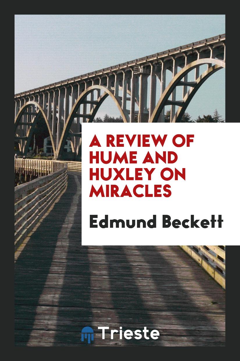 A Review of Hume and Huxley on Miracles