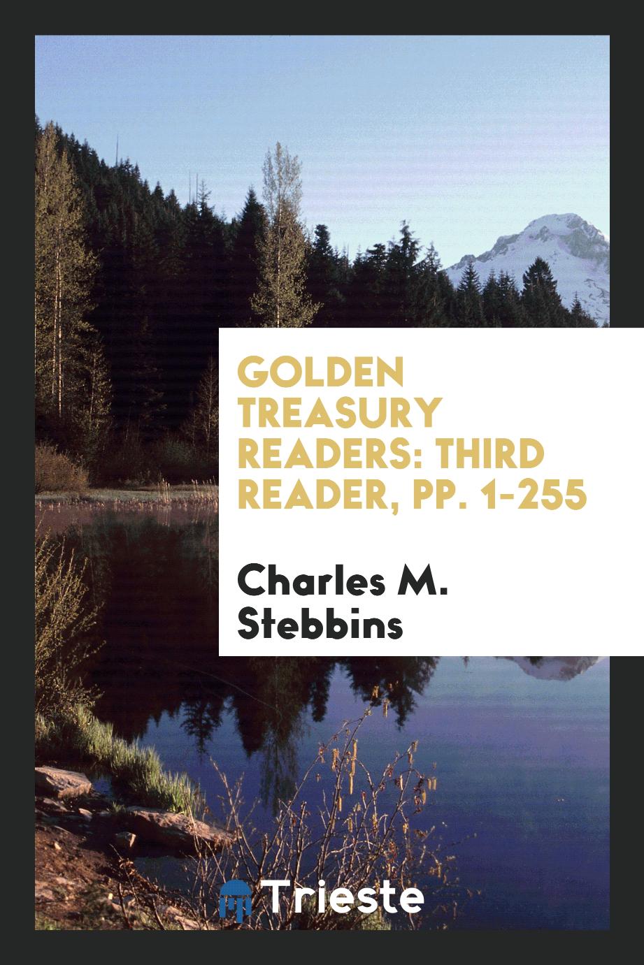 Golden Treasury Readers: Third Reader, pp. 1-255