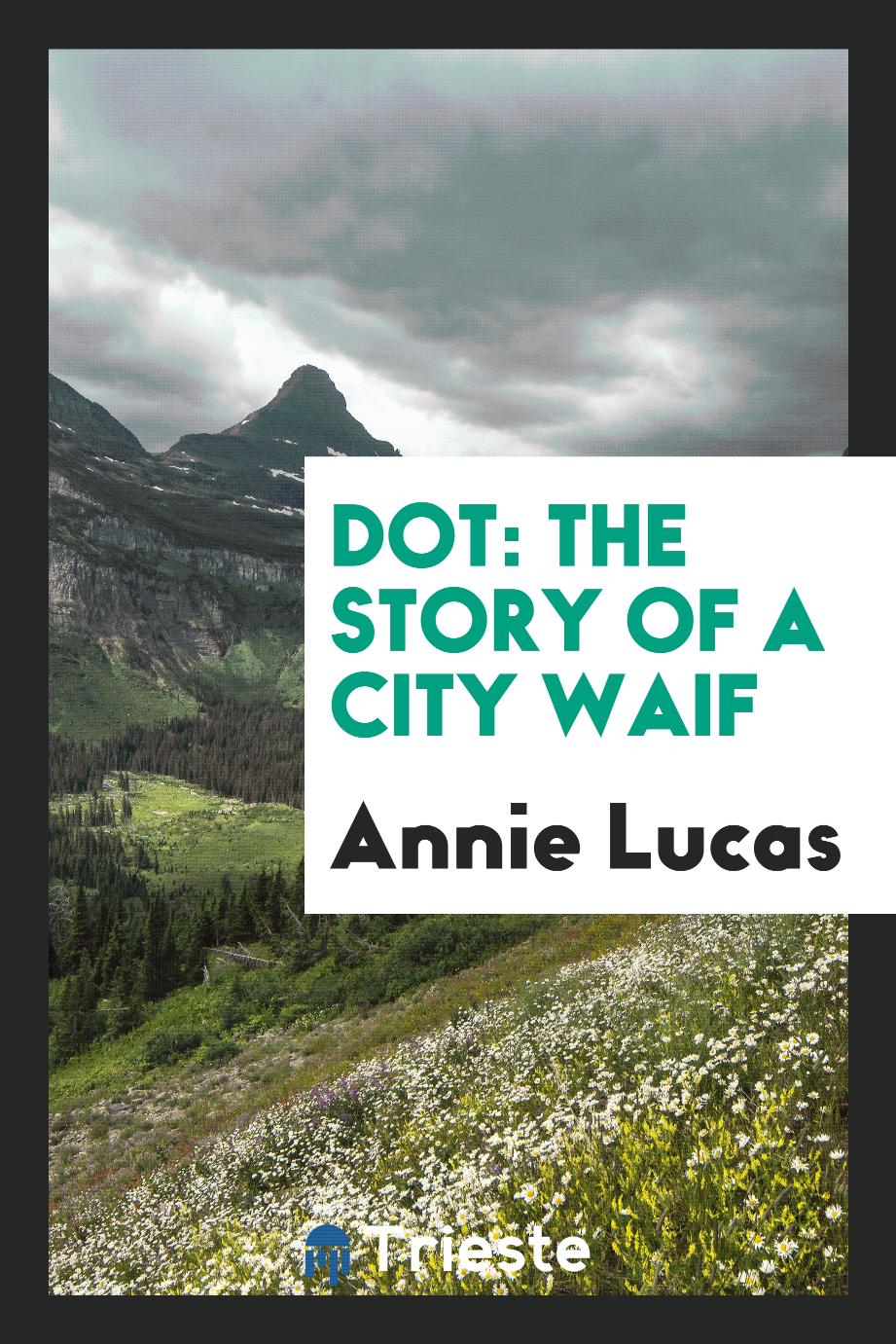 Dot: the story of a city waif