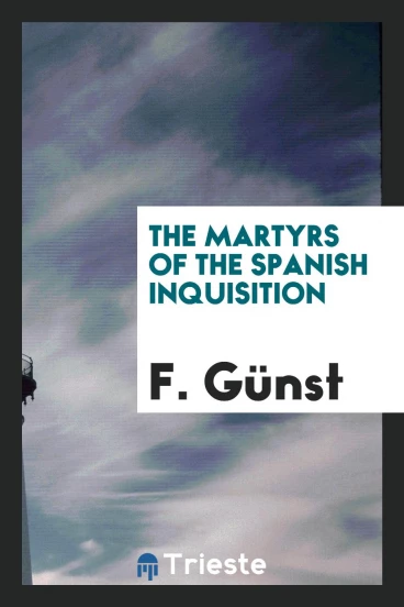 The Martyrs of the Spanish Inquisition