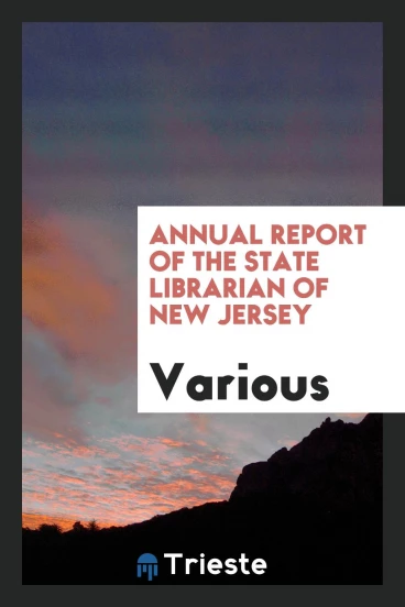 Annual Report of the State Librarian of New Jersey