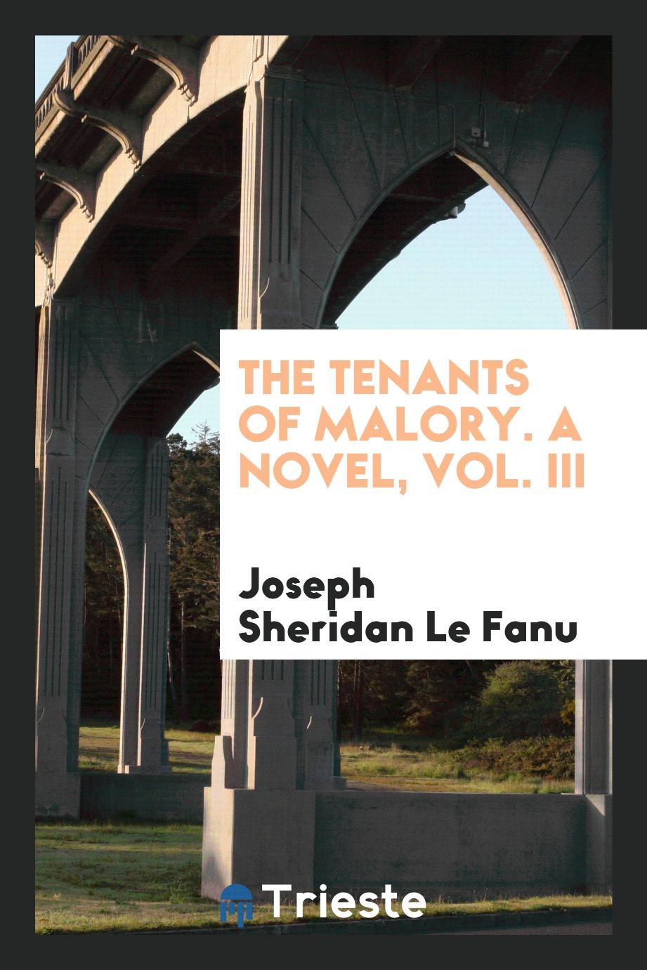 The tenants of Malory. A novel, Vol. III