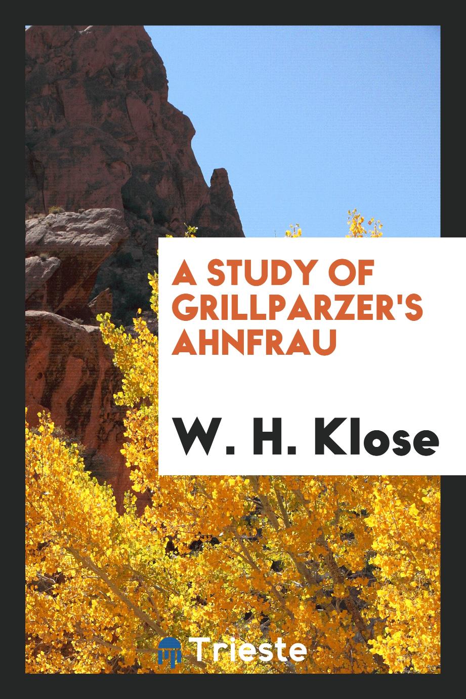 A Study of Grillparzer's Ahnfrau