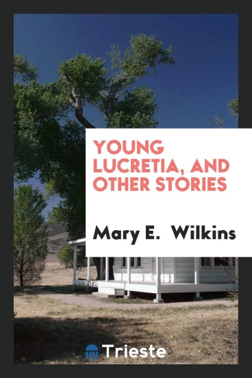 Young Lucretia, and Other Stories