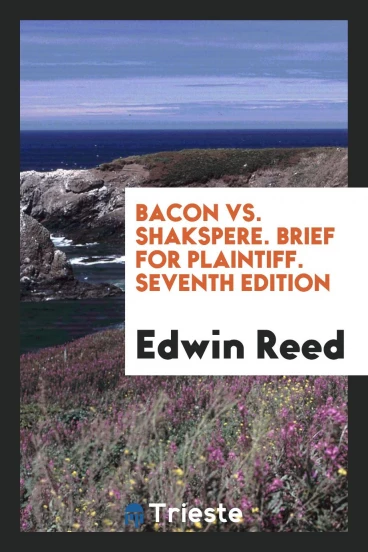 Bacon vs. Shakspere. Brief for Plaintiff. Seventh Edition