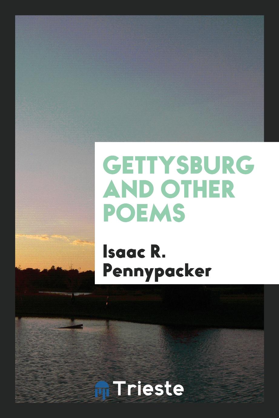 Gettysburg and Other Poems