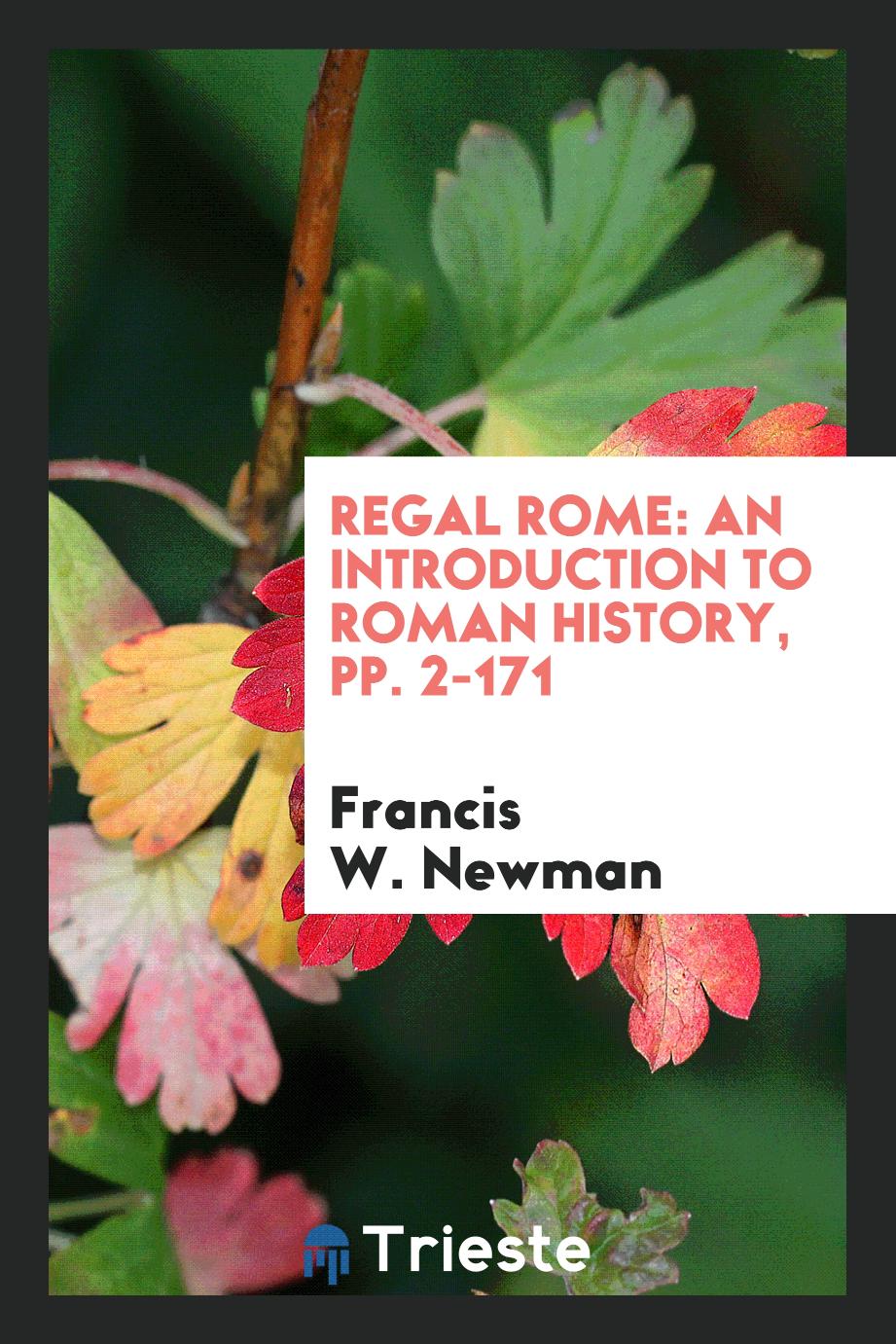 Regal Rome: An Introduction to Roman History, pp. 2-171