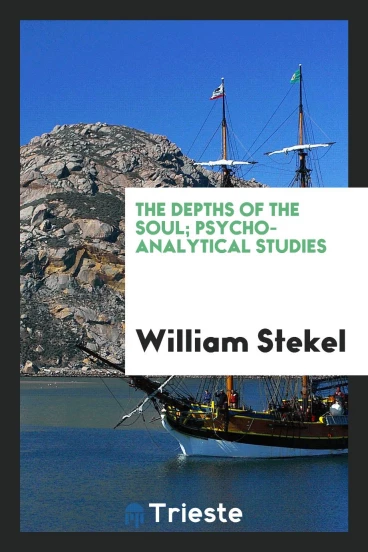 The depths of the soul; psycho-analytical studies