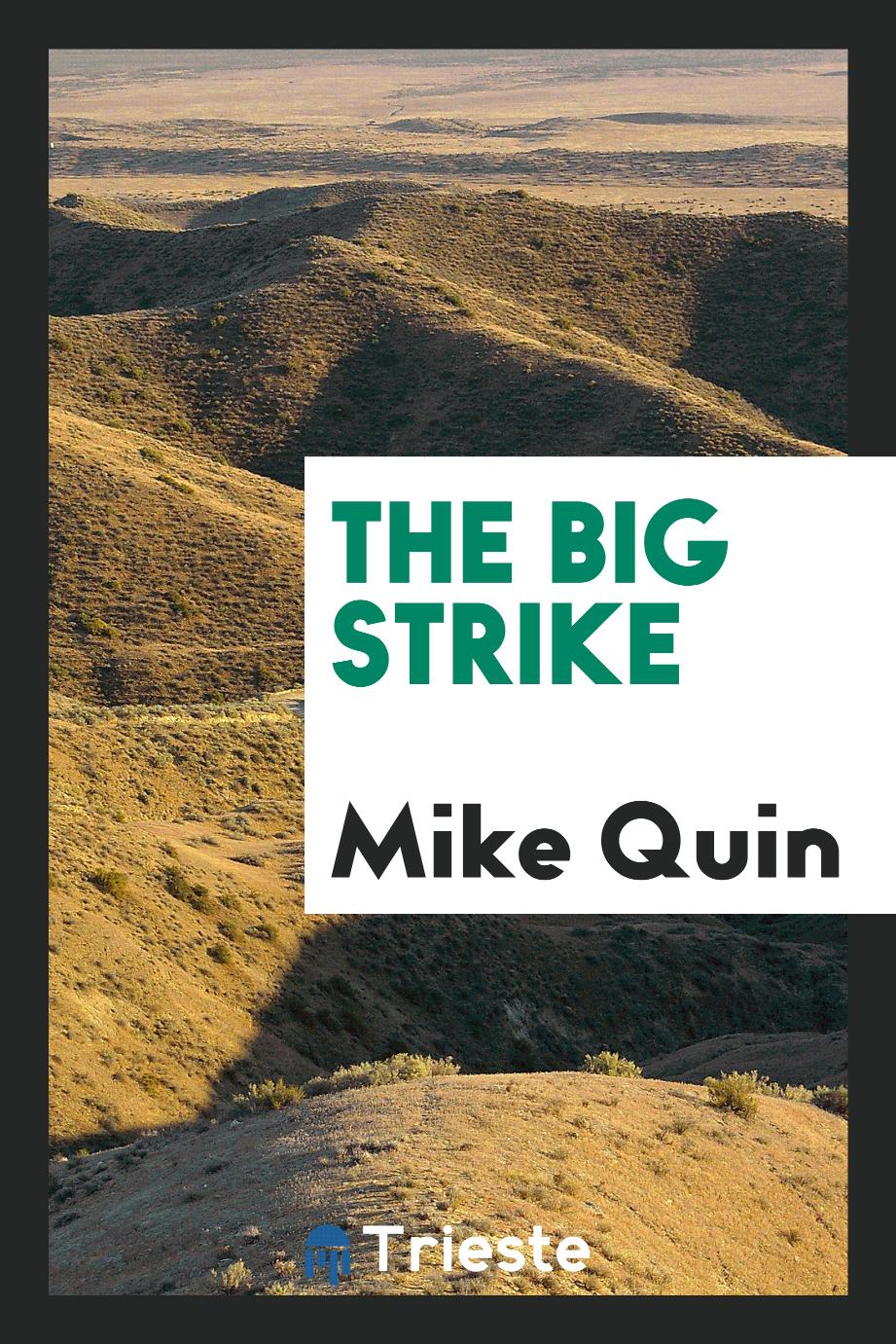 Mike Quin - The big strike