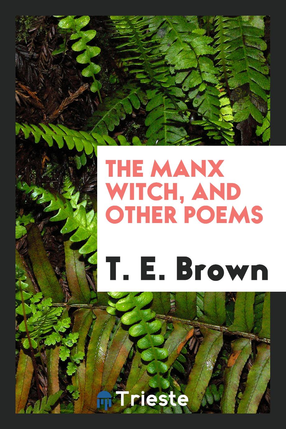 The Manx witch, and other poems