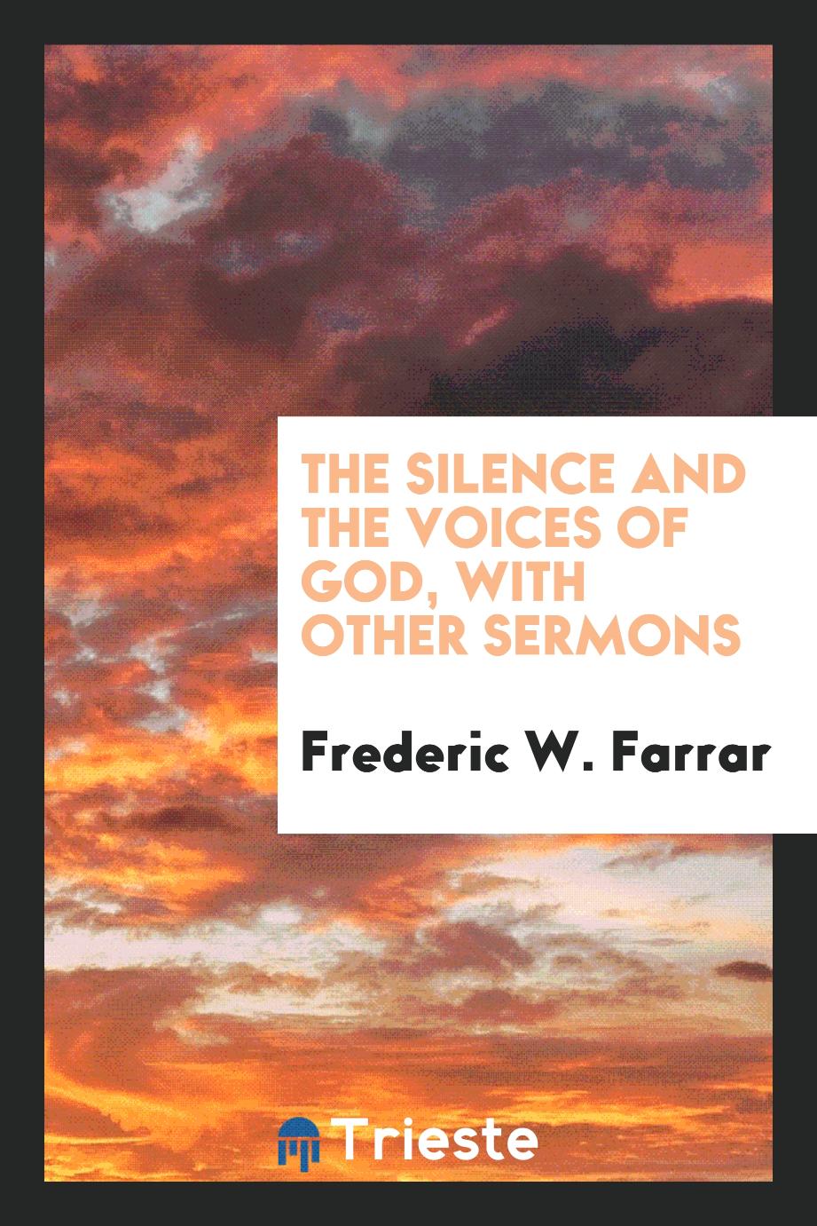 The silence and the voices of God, with other sermons