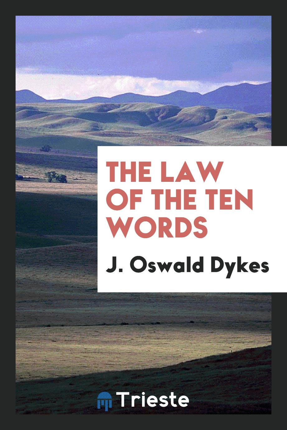J. Oswald Dykes - The law of the ten words