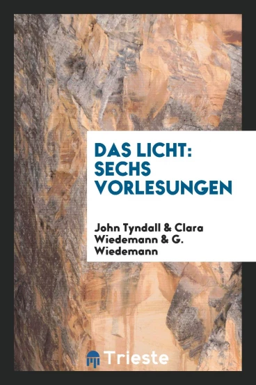 Das Licht: Sechs Vorlesungen